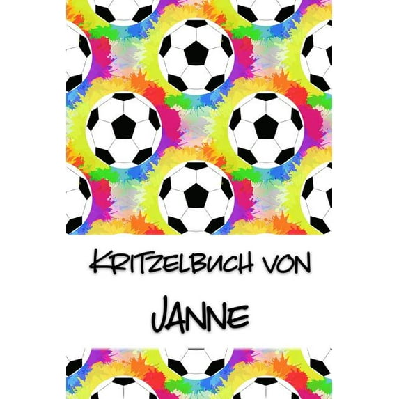 Kritzelbuch von Janne: Kritzel- und Malbuch mit leeren Seiten fr deinen personalisierten Vornamen German Edition Paperback 1078198217 9781078198219 Nachwuchsknstler Publikationen