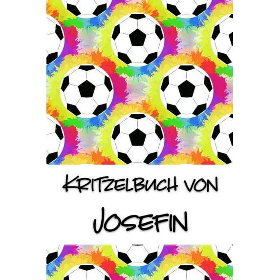 Kritzelbuch von Josefin : Kritzel- und Malbuch mit leeren Seiten für deinen personalisierten Vornamen (Paperback)