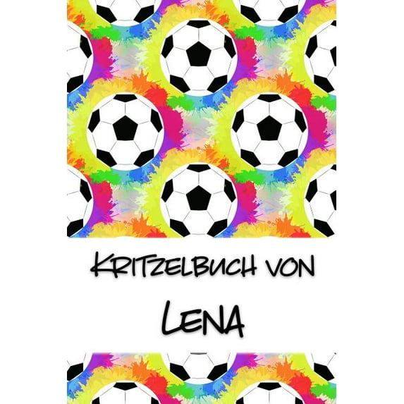 Kritzelbuch von Lena : Kritzel- und Malbuch mit leeren Seiten für deinen personalisierten Vornamen (Paperback)