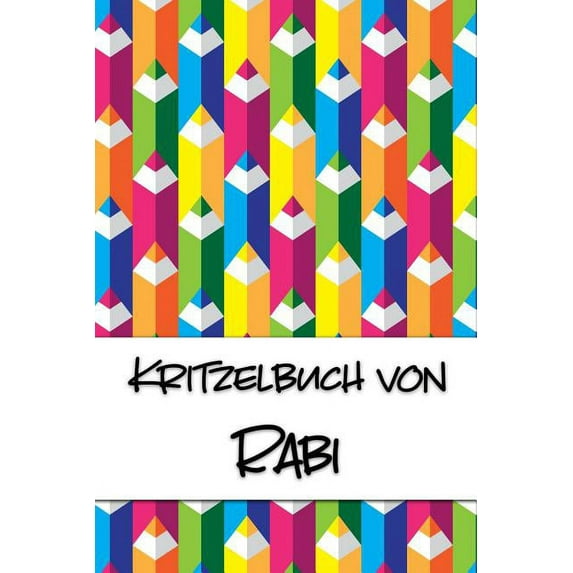 Kritzelbuch von Rabi : Kritzel- und Malbuch mit leeren Seiten für deinen personalisierten Vornamen (Paperback)