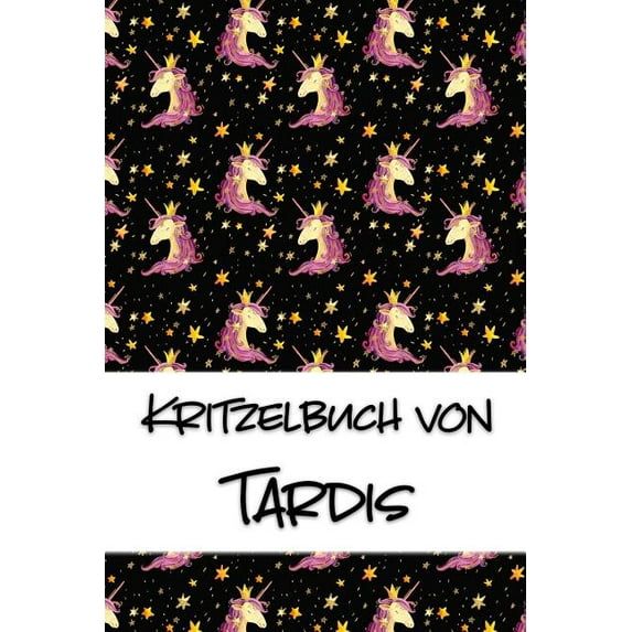 Kritzelbuch von Tardis: Kritzel- und Malbuch mit leeren Seiten fr deinen personalisierten Vornamen German Edition Paperback 1078078262 9781078078269 Nachwuchsknstler Publikationen