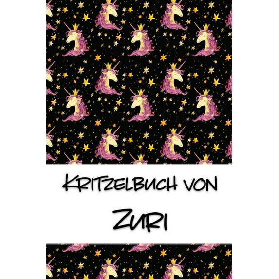 Kritzelbuch von Zuri : Kritzel- und Malbuch mit leeren Seiten für deinen personalisierten Vornamen (Paperback)