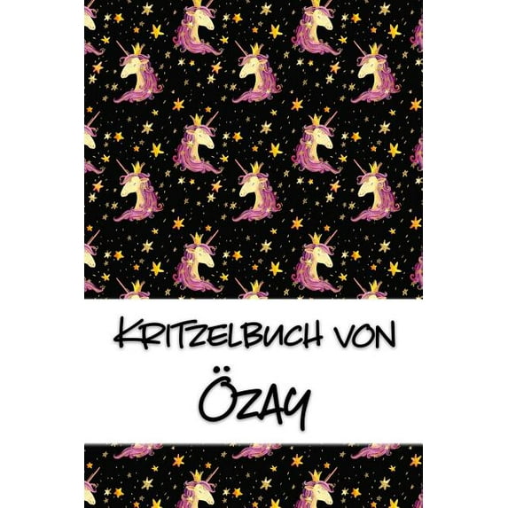 Kritzelbuch von Özay : Kritzel- und Malbuch mit leeren Seiten für deinen personalisierten Vornamen (Paperback)