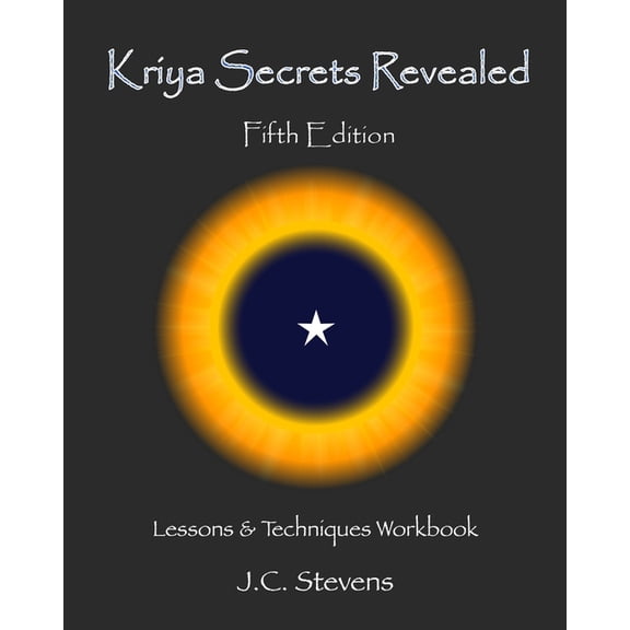 Kriya Secrets Revealed: Complete Lessons and Techniques, (Paperback)