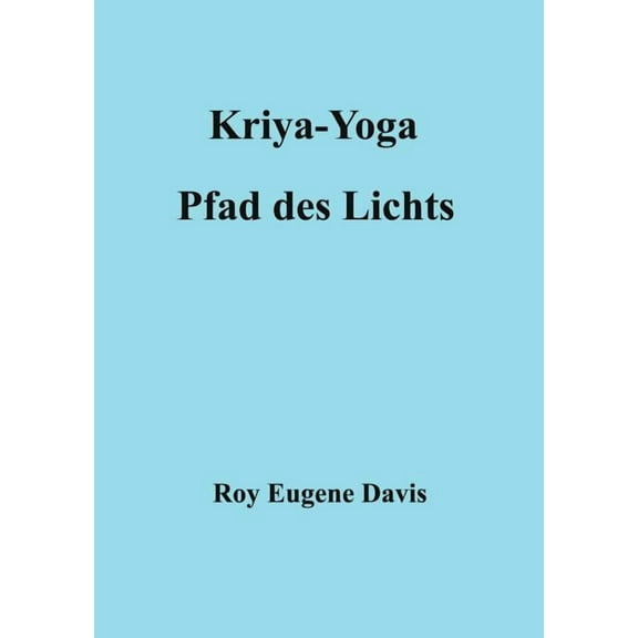 Kriya-Yoga, Pfad des Lichts, (Paperback)