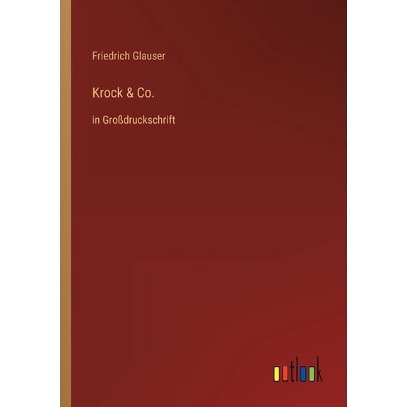 Krock & Co. : in Grodruckschrift (Paperback)