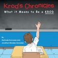 Krod Krod's Chronicles: What it means to be a K.R.O.D. - Walmart.com