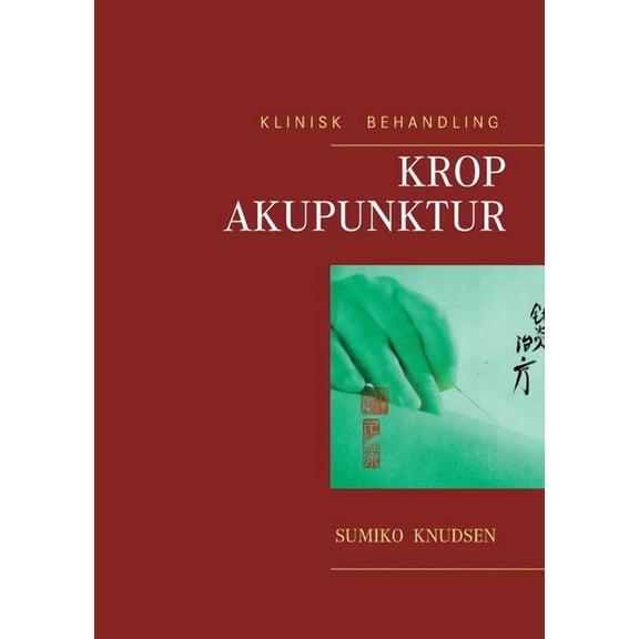 Krop Akupunktur Klinisk Behandling, (Paperback)