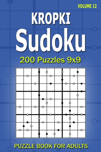 Kropki Sudoku Puzzle Book for Adults: 200 Puzzles 9x9 (Volume 12), (Paperback)