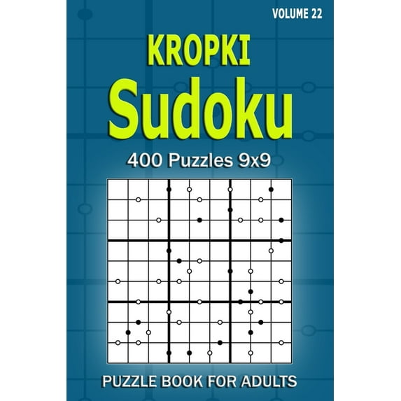 Kropki Sudoku Puzzle Book for Adults: 400 Puzzles 9x9 (Volume 22), (Paperback)