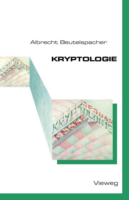 Kryptologie: Eine Einführung In Die Wissenschaft Vom Verschlüsseln ...