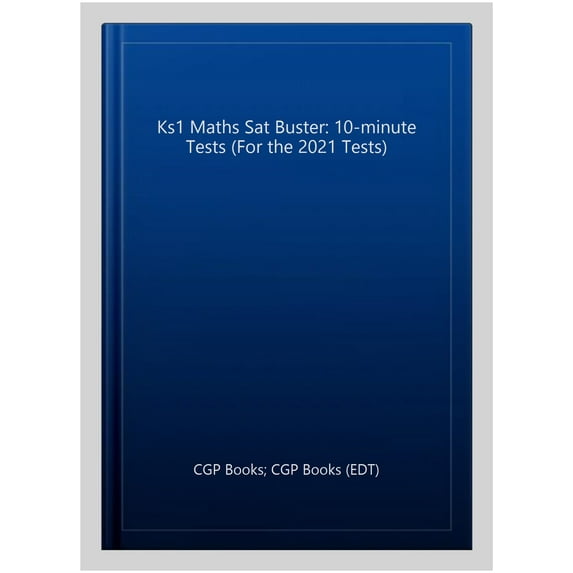 Ks1 Maths Sat Buster: 10-Minute Tests (For The 2020 Tests)