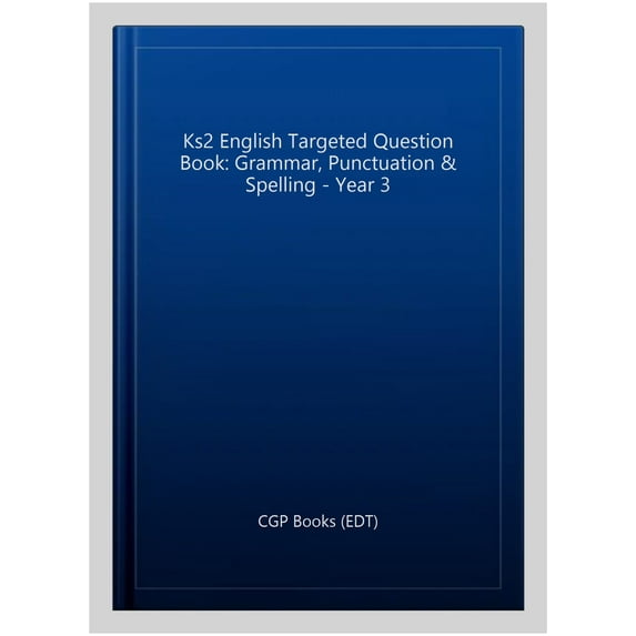 Ks2 English Targeted Question Book: Grammar, Punctuation & S