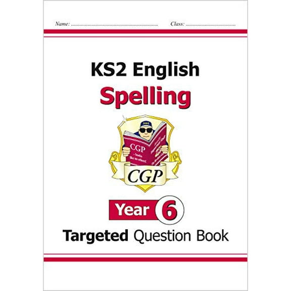 Ks2 English Targeted Question Book: Spelling - Year 6