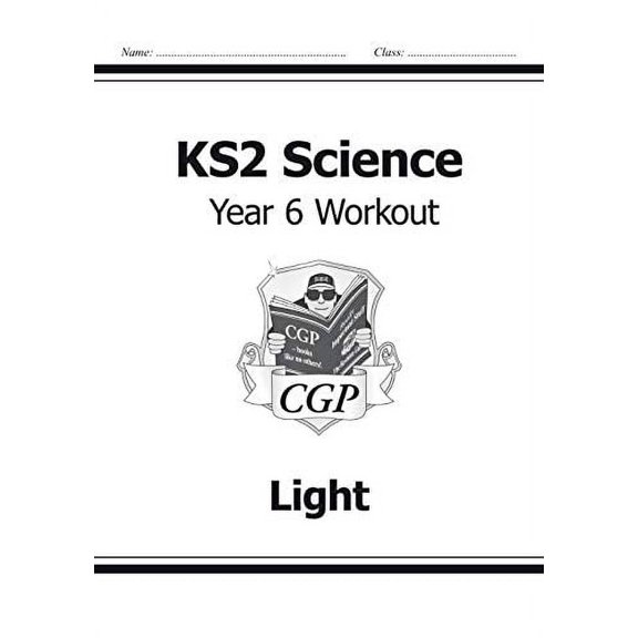 Ks2 Science Year Six Workout: Light