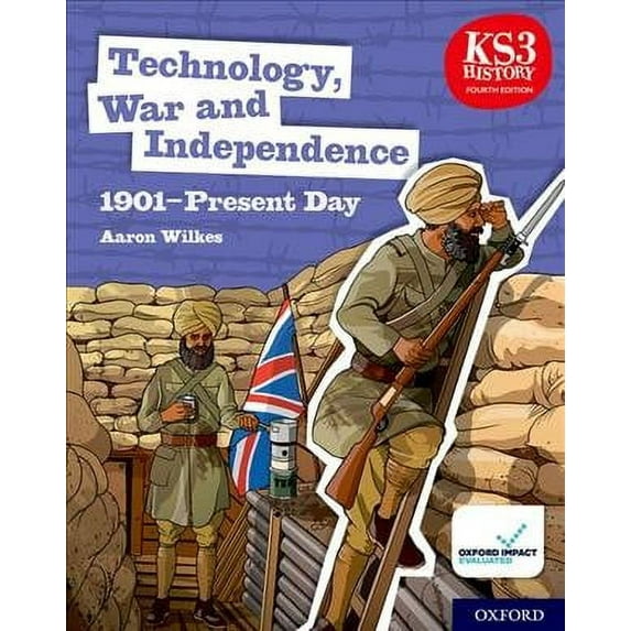 Ks3 History 4th Edition: Technology, War And Independence 1901-Present Day Student Book