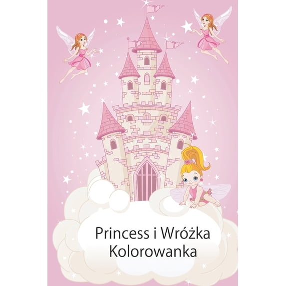 Coloring Pages Książeczka do kolorowania Księżniczka i Wróżka dla dzieci: Moja pierwsza wielka książ, (Paperback)