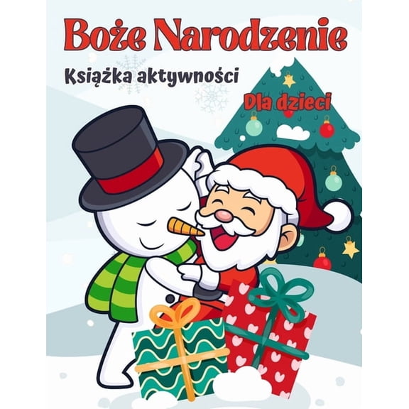 Ksika witeczna dla dzieci w wieku 4-8 i 8-12: Kreatywna kolorowa wypoczynkowa, rysunek, ledzenie, lampy i puzzle Atrakcje dla chlopcw i dziewczt (Paperback)