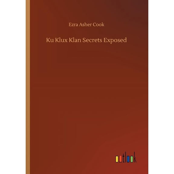 Ku Klux Klan Secrets Exposed (Paperback)