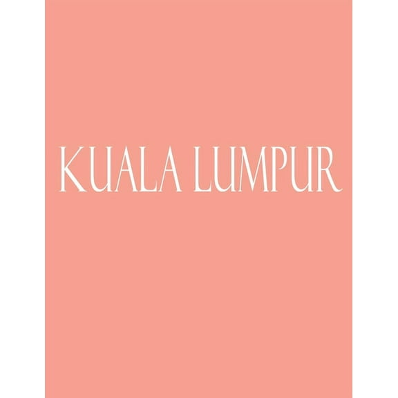 Kuala Lumpur : Decorative Book to Stack Together on Coffee Tables, Bookshelves and Interior Design - Add Bookish Charm Decor to Your Home - Stack Deco Books together to create Your unique Fashion Design style - Kuala Lumpur (Paperback)