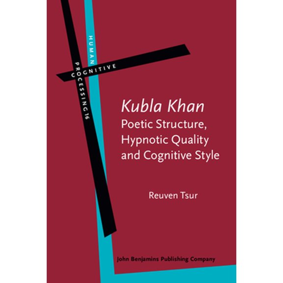 Pre-Owned 'Kubla Khan' - Poetic Structure, Hypnotic Quality and Cognitive Style : A Study in Mental, Vocal and Critical Performance