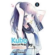 Kubo Wont Let Me Be Invisible Kubo Wont Let Me Be Invisible, Vol. 5, Book 5, Paperback