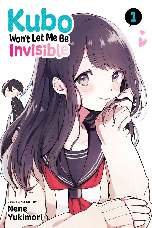 Kubo Won't Let Me Be Invisible: Kubo Won't Let Me Be Invisible, Vol. 1 (Series #1) (Paperback)