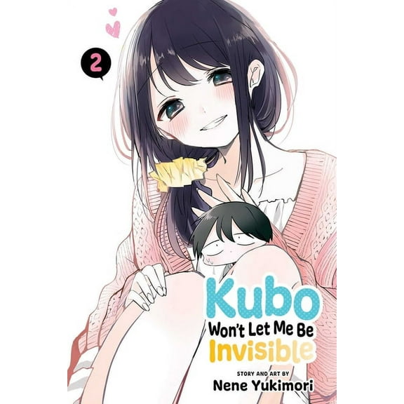 Kubo Won't Let Me Be Invisible Kubo Won't Let Me Be Invisible, Vol. 2, (Paperback)