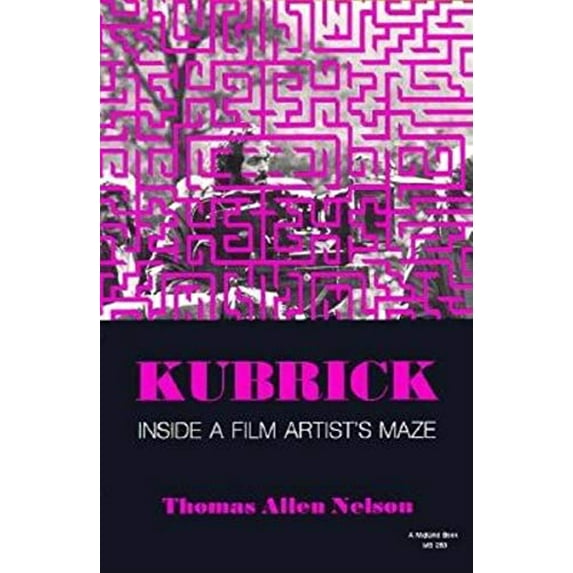 Pre-Owned Kubrick, Inside a Film Artist's Maze (Paperback) 0253202833 9780253202833