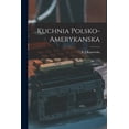 thumbnail image 1 of Kuchnia polsko-amerykanska (Paperback), 1 of 1