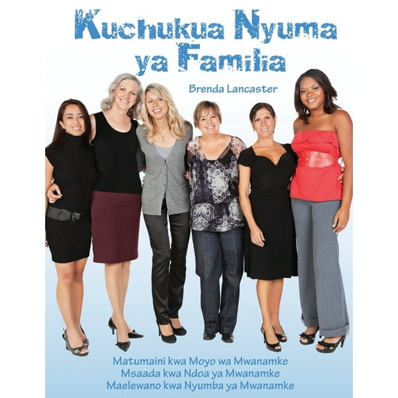 Kuchukua Nyuma ya Familia: Matumaini kwa Moyo wa Mwanamke, Msaada kwa Ndoa ya Mwanamke, Maelewano kwa Nyumba ya Mwanamke, (Paperback)