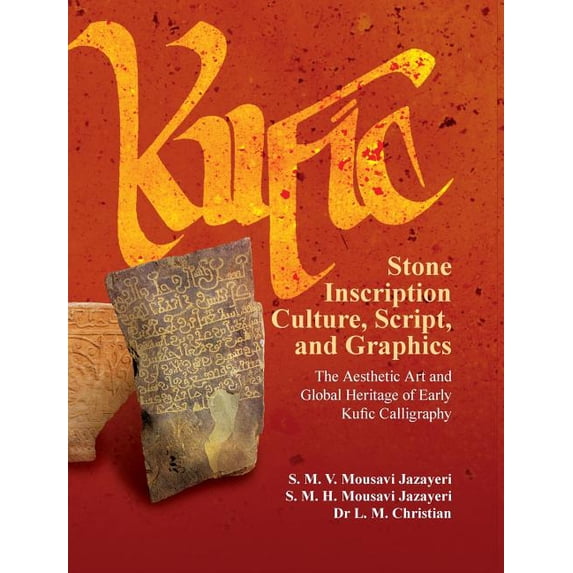 Script Kofic Kufic Stone Inscription Culture, Script, and Graphics: The Aesthetic ...