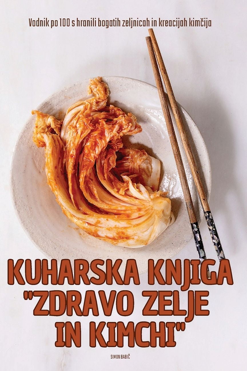 Kuharska Knjiga Zdravo Zelje in Kimchi, (Paperback)