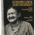 thumbnail image 1 of Kuhkomossonuk Akonutomuwinokot: Stories Our Grandmothers Told Us, (Hardcover), 1 of 1
