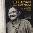 thumbnail image 1 of Kuhkomossonuk Akonutomuwinokot: Stories Our Grandmothers Told Us, (Paperback), 1 of 1
