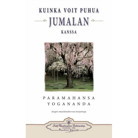 Kuinka voit puhua Jumalan kanssa - How You Can Talk With God (Finnish) (Paperback)