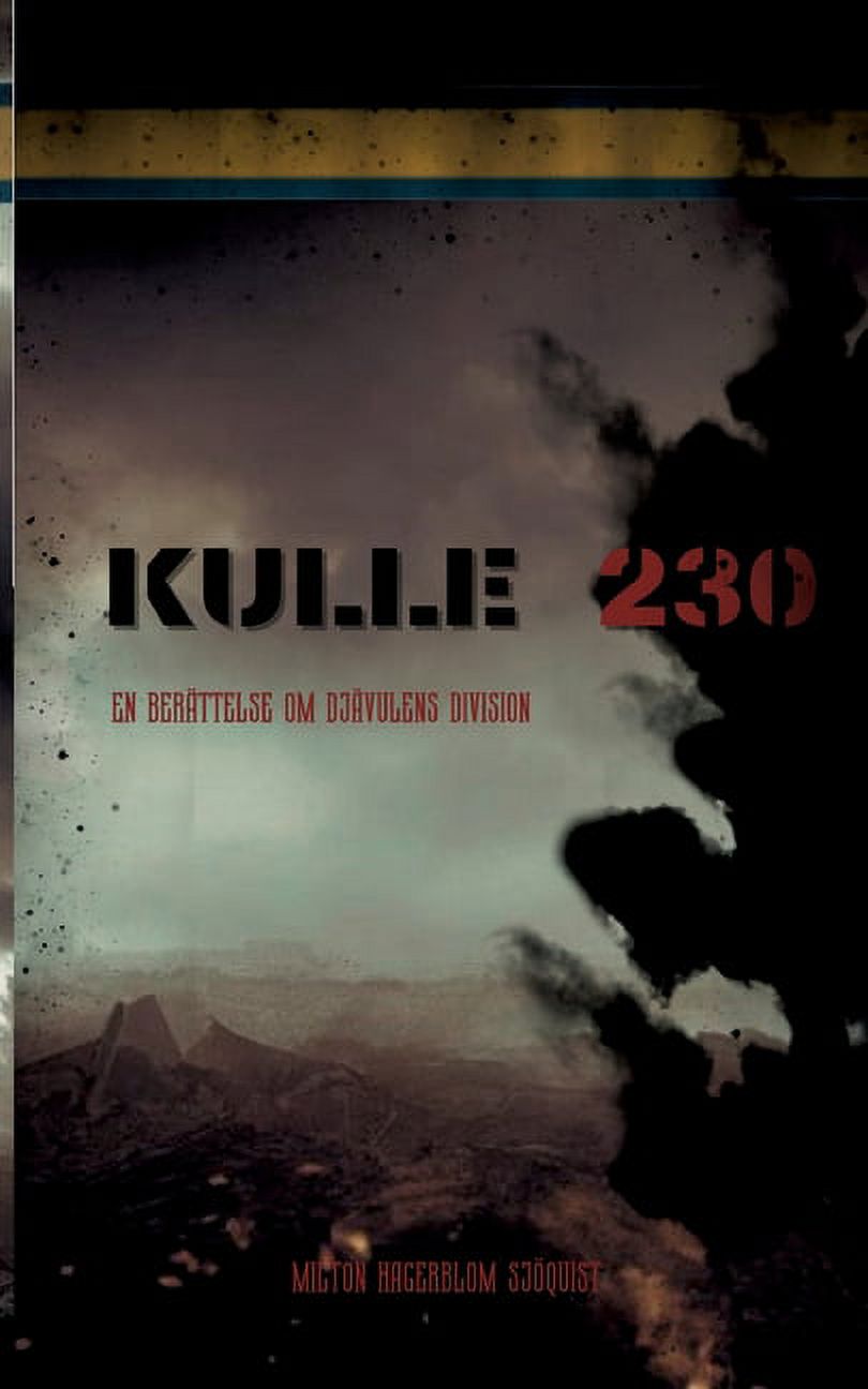 Kulle 230: En berÃ¤ttelse om djÃ¤vulens division, (Paperback)
