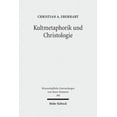 thumbnail image 1 of Kultmetaphorik Und Christologie: Opfer- Und Suhneterminologie Im Neuen Testament (Hardcover), 1 of 1