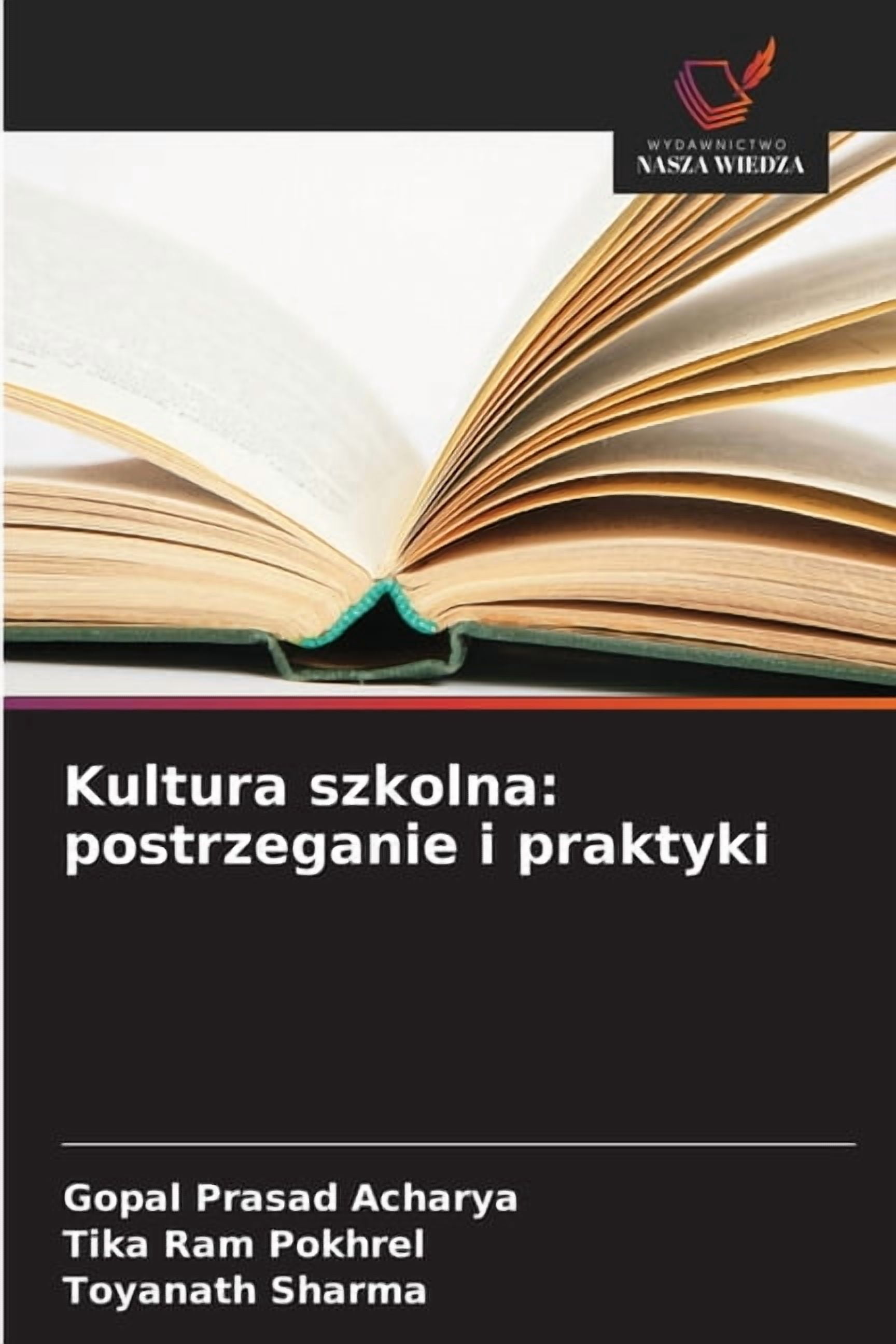 Kultura szkolna: postrzeganie i praktyki, (Paperback)
