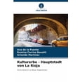 thumbnail image 1 of Kulturerbe - Hauptstadt von La Rioja, (Paperback), 1 of 1