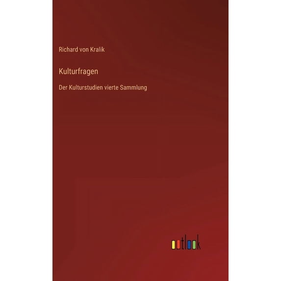Kulturfragen: Der Kulturstudien vierte Sammlung (Hardcover)