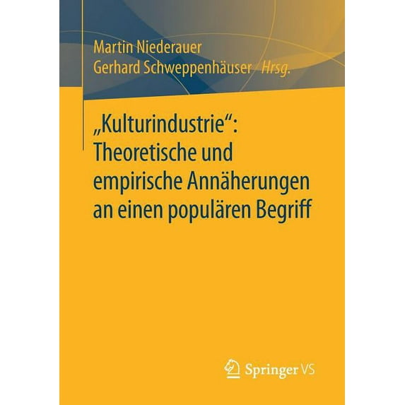 "Kulturindustrie" Theoretische Und Empirische Annäherungen an Einen Populären Begriff, (Paperback)