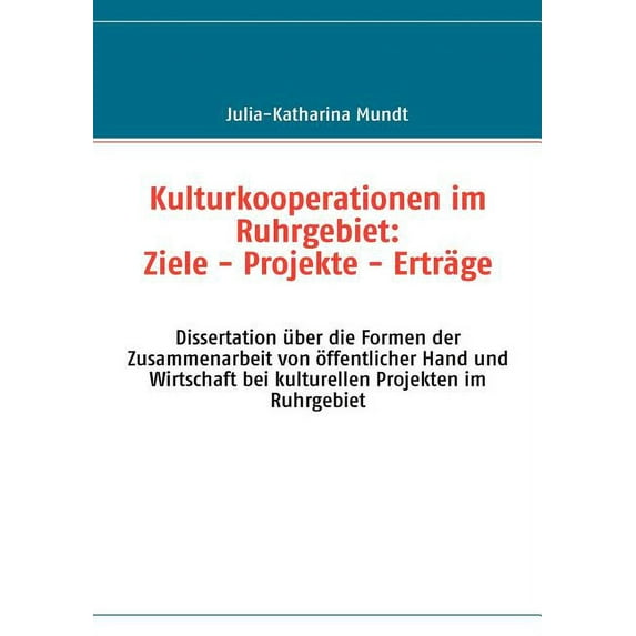 Kulturkooperationen Im Ruhrgebiet: Ziele - Projekte - Ertr GE