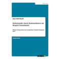 thumbnail image 1 of Kulturtransfer durch Kommunikation am Beispiel Orienthandel : Welchen Beitrag leisteten die europäischen Ostindien Kompanien dazu? (Paperback), 1 of 1