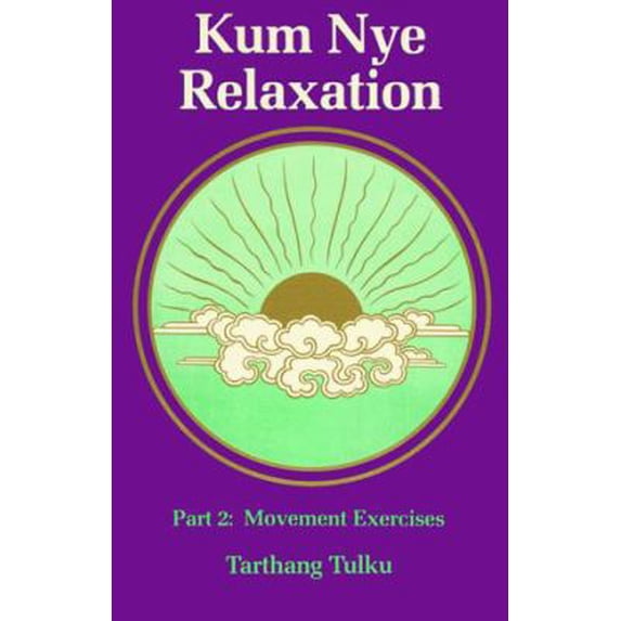 Pre-Owned Kum Nye Relaxation Part 2: Movement Exercises (Paperback) 0913546747 9780913546741
