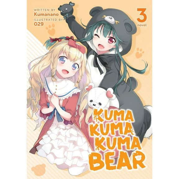 Kuma Kuma Kuma Bear (Light Novel): Kuma Kuma Kuma Bear (Light Novel) Vol. 3 (Series #3) (Paperback)