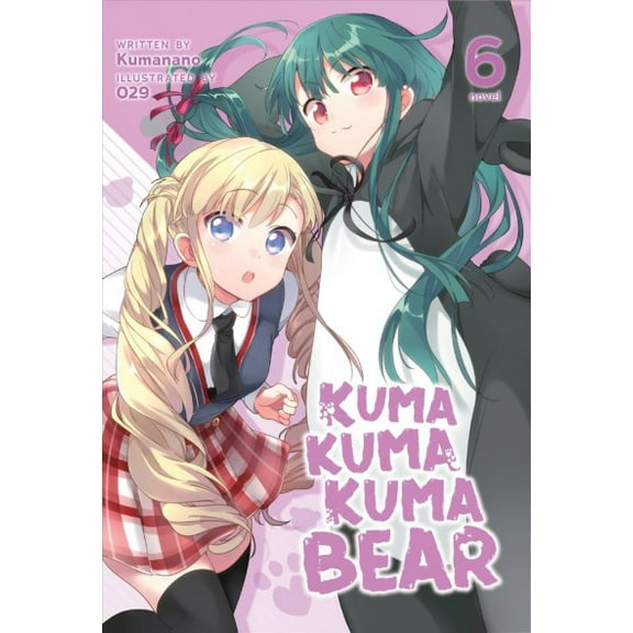 Pre-Owned Kuma Kuma Kuma Bear (Light Novel): Kuma Kuma Kuma Bear (Light Novel) Vol. 6 (Series #6) (Paperback)
