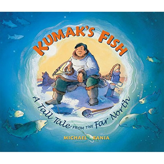 Pre-Owned Kumak's Fish: A Tale of the Far North (Paperback) 0882405845 9780882405841