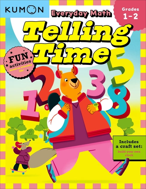 Kumon Everyday Math: Telling Time-Fun Activities for Grades 1-2 ...