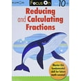 thumbnail image 1 of Pre-Owned Kumon Focus on Reducing and Calculating Fractions (Paperback) 1935800396 9781935800392, 1 of 1